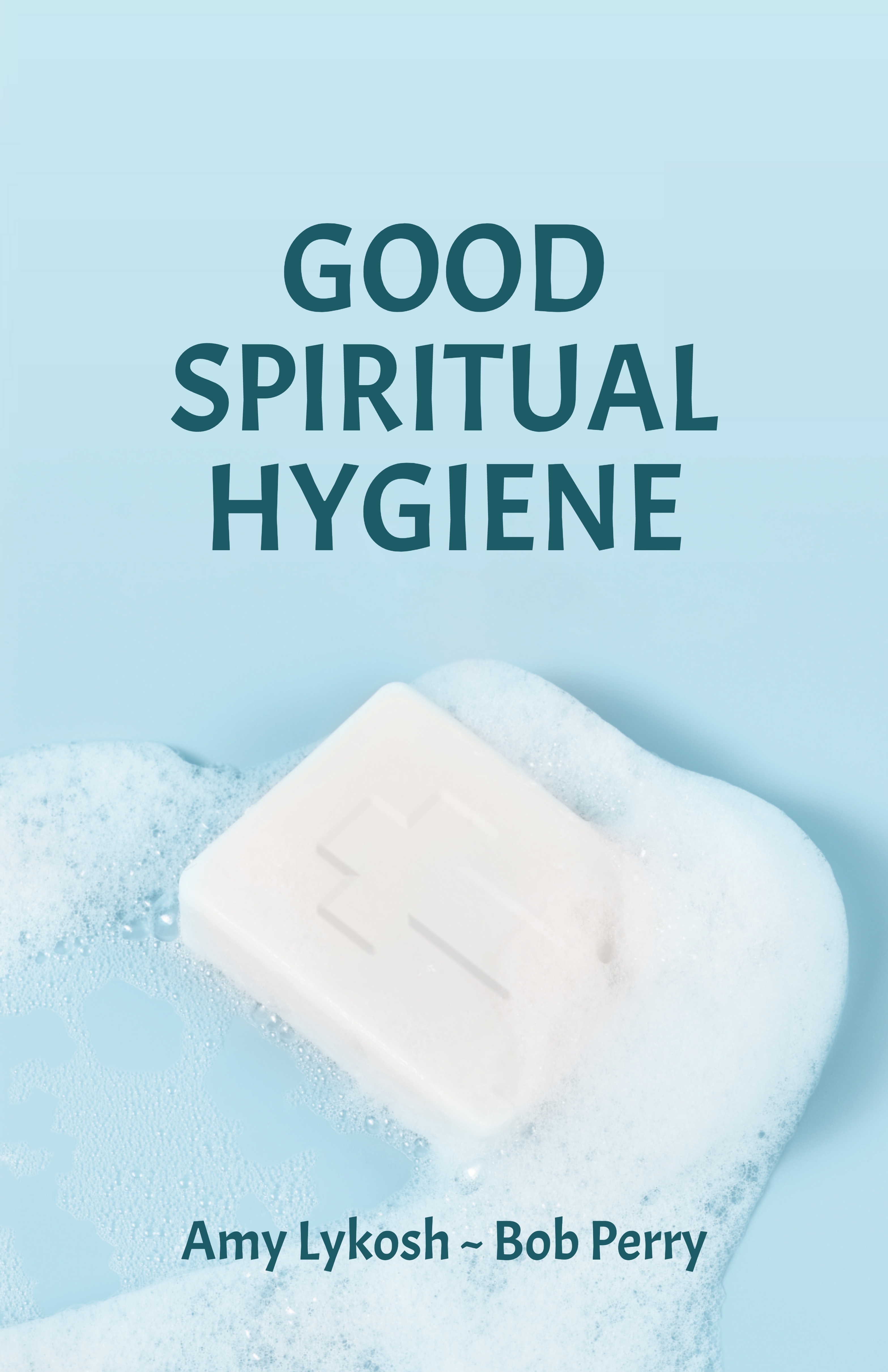 Good Spiritual Hygiene