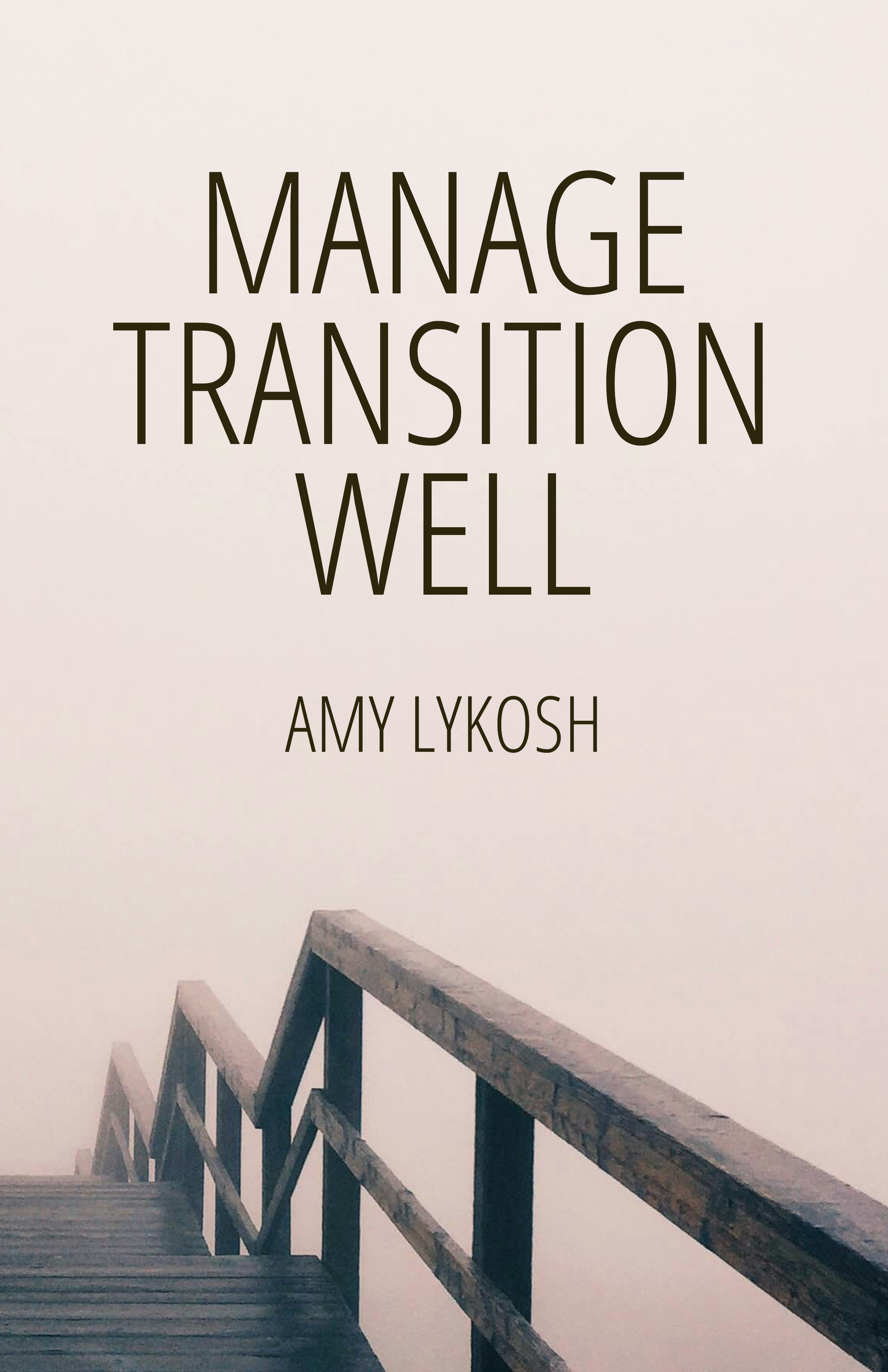 Manage Transition Well