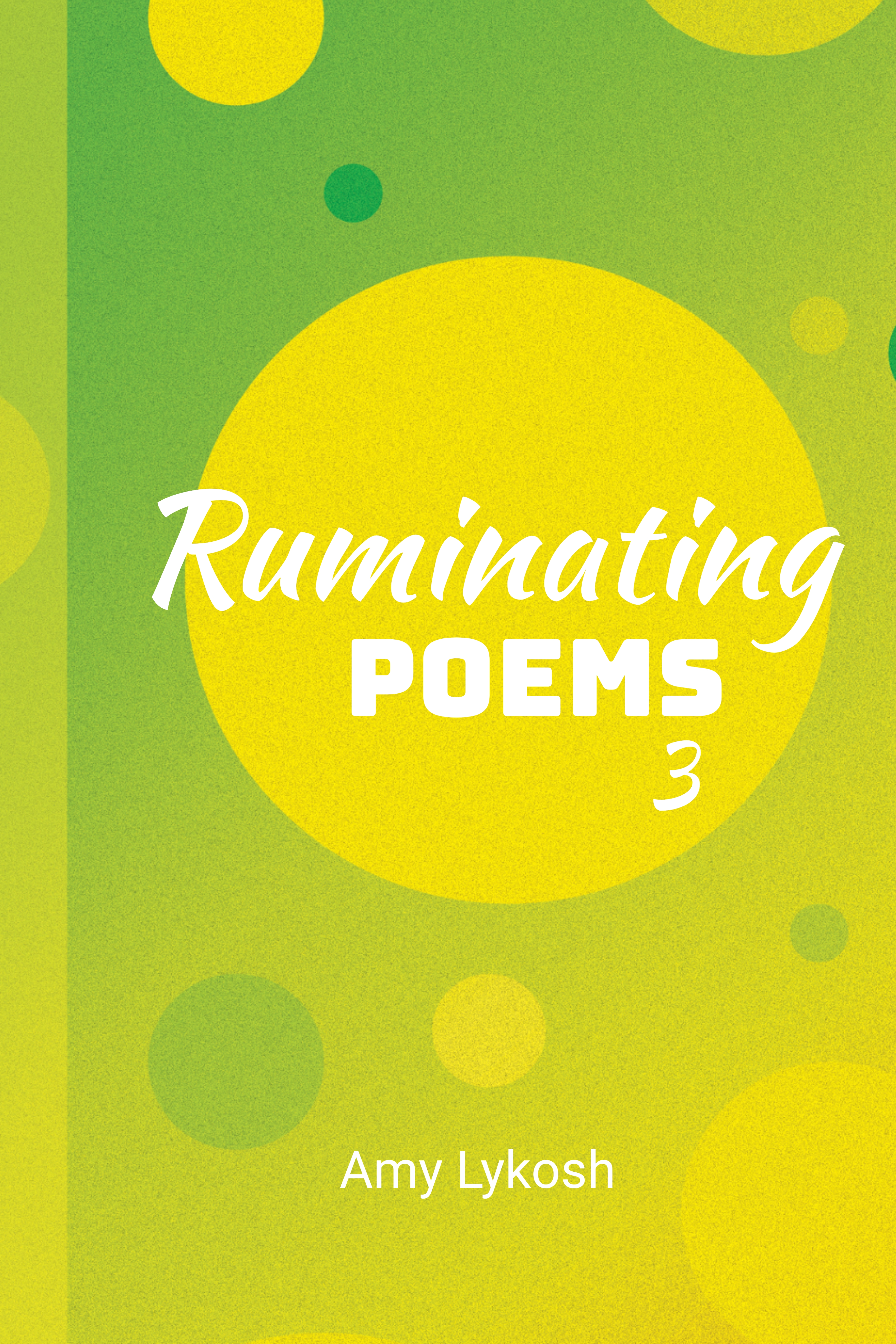 Ruminating Poems III