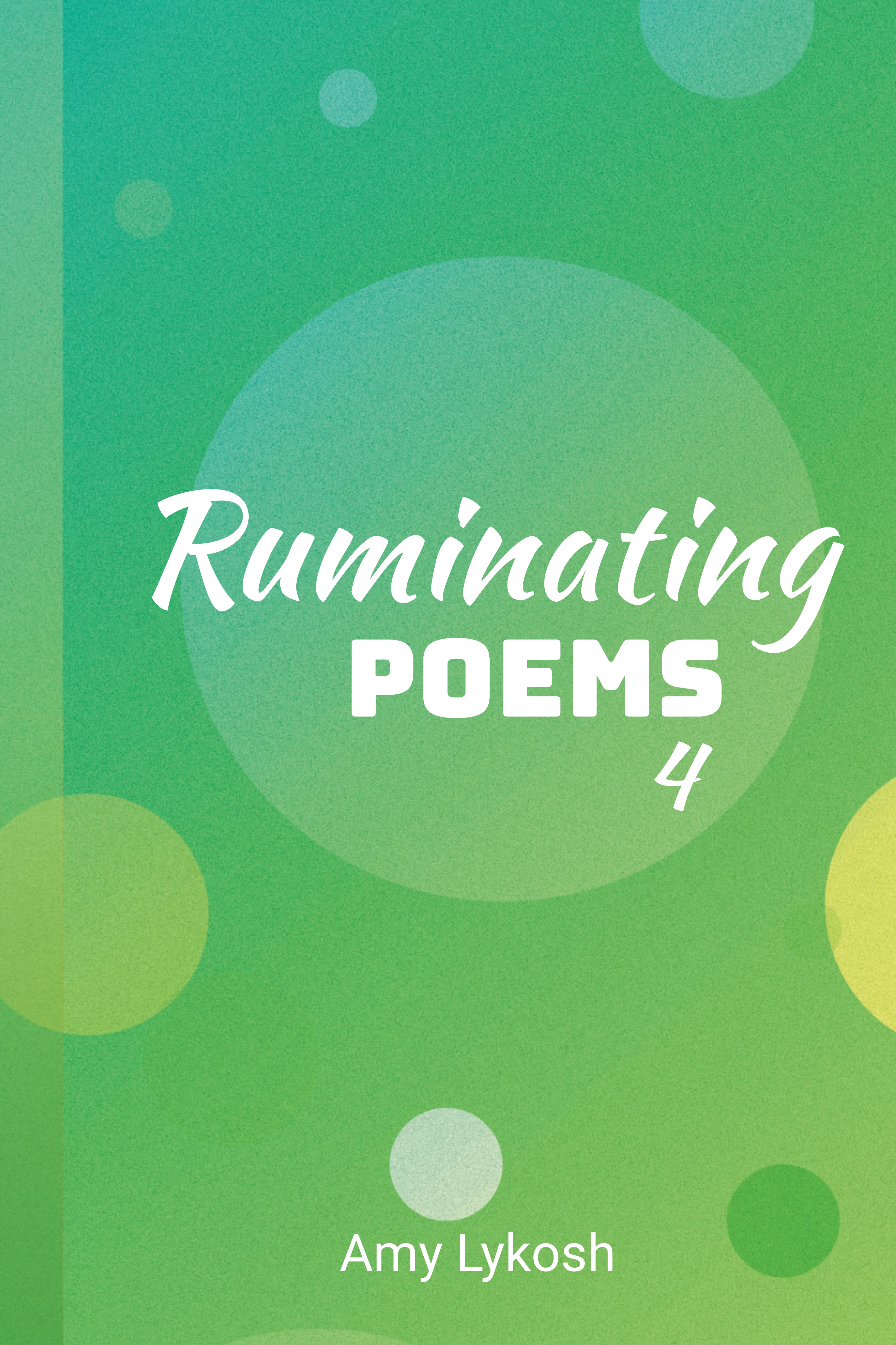 Ruminating Poems IV