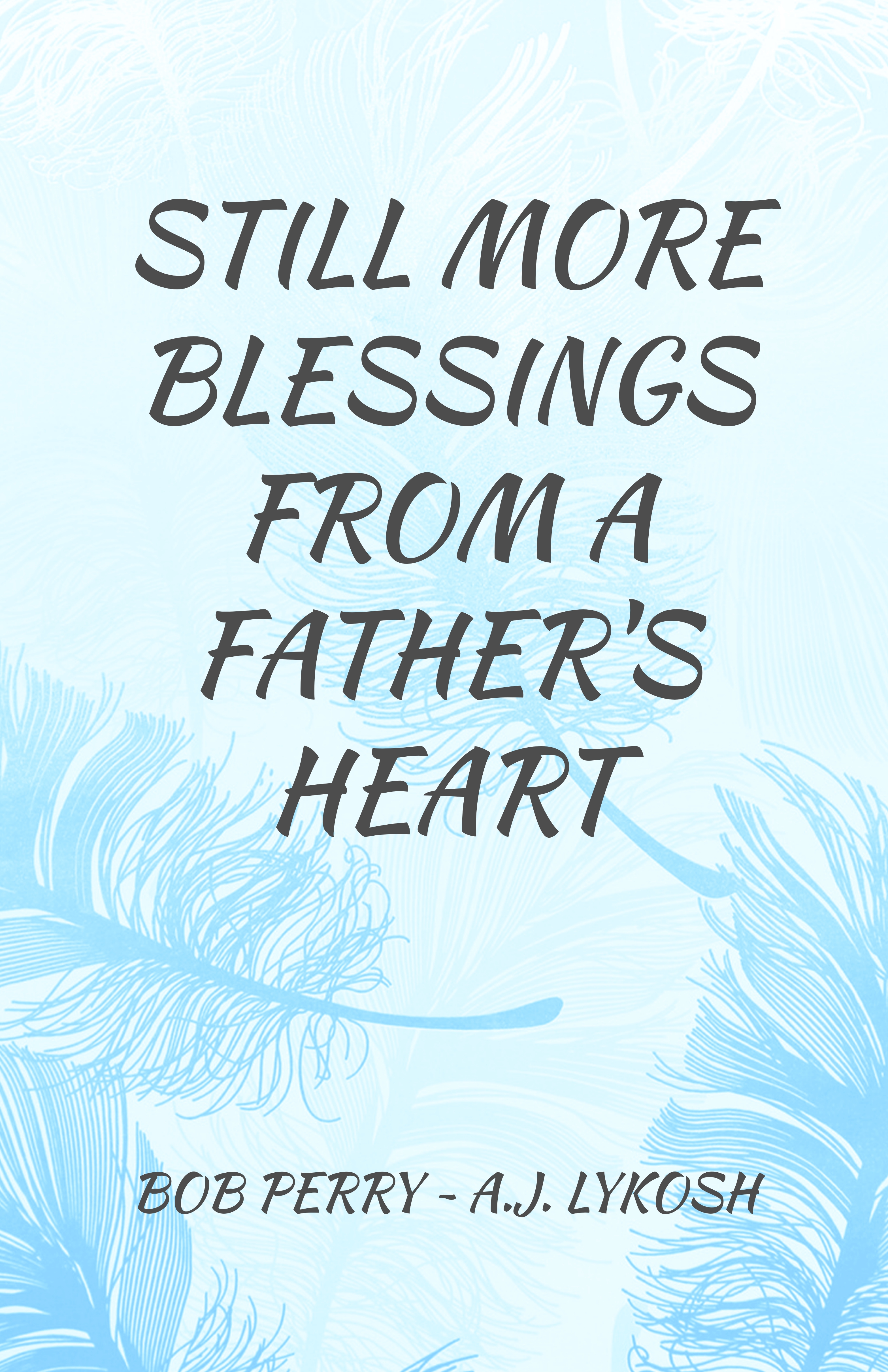 Still More Blessings from a Father's Heart