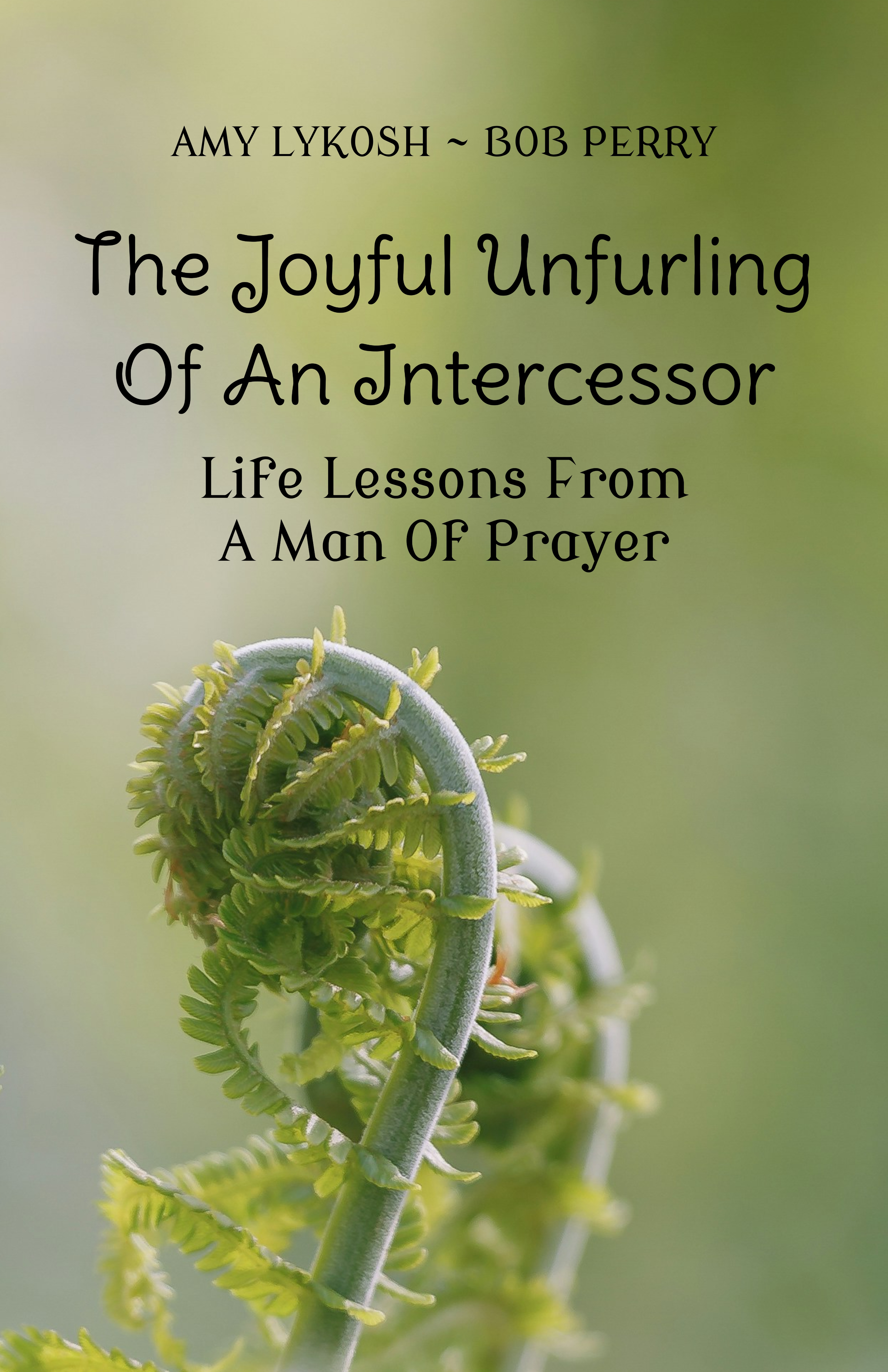 The Joyful Unfurling of an Intercessor